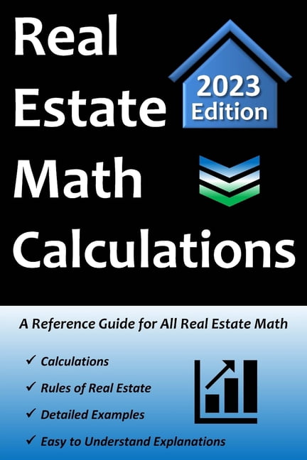 Math Relocation Property Real Estate Math Calculations: A Reference Guide for All Real Estate ...