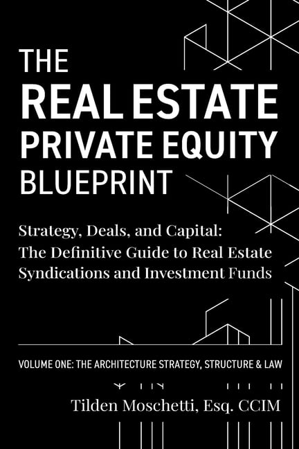 The Real Estate Private Equity Blueprint The Real Estate Private Equity Blueprint: Volume 1: The Architecture - Strategy, Deals, and Capital: The Definitive Guid, Book 1, (Paperback)