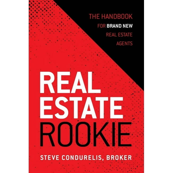 Real Estate Rookie: The Handbook for Brand New Real Estate Agents, (Paperback)