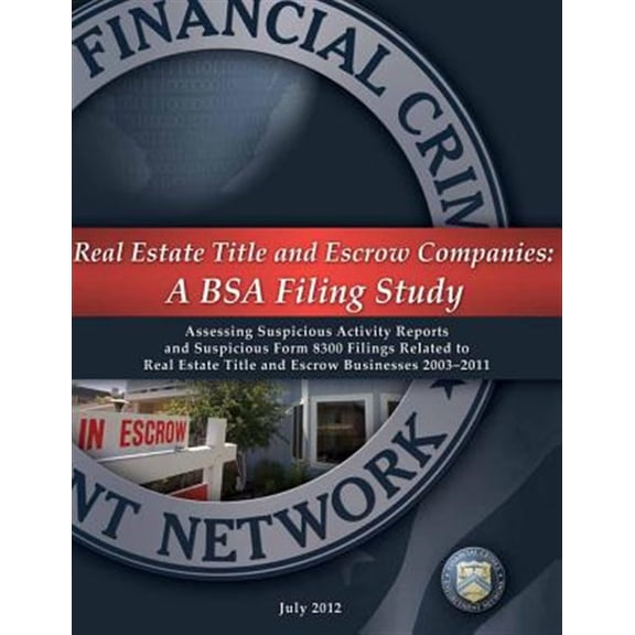 Real Estate title and Escrow Companies (Paperback) by Financial Crimes Enforcement Network