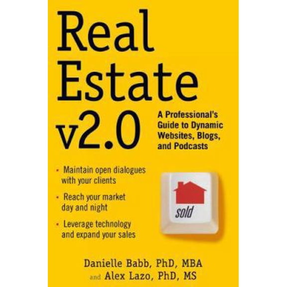 Pre-Owned Real Estate v2.0: A Professional's Guide to Dynamic Websites, Blogs, and Podcasts (Paperback) 1427795967 9781427795960