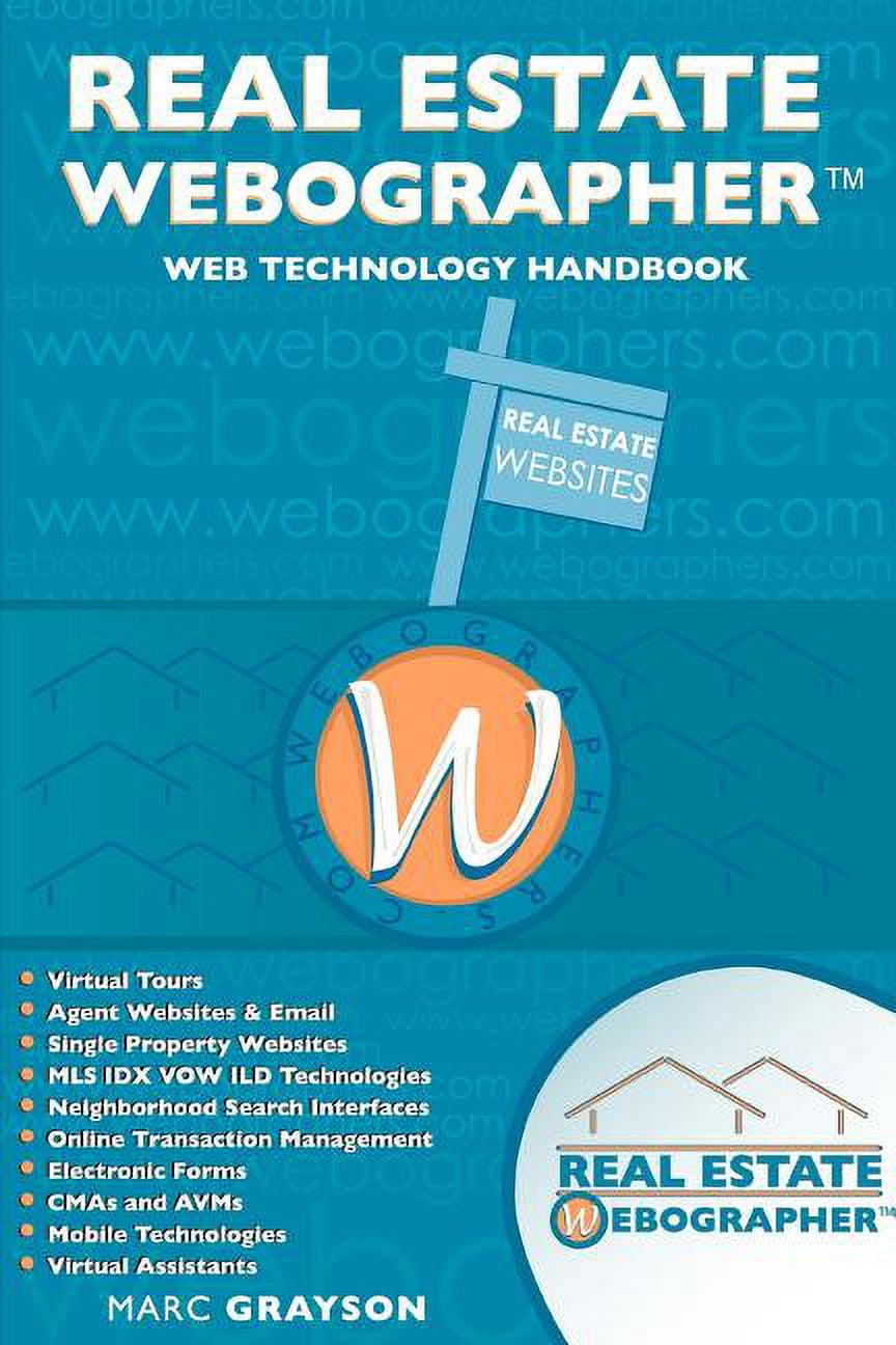 Real Estate WebographerTM: Web Technology Handbook, (Paperback)