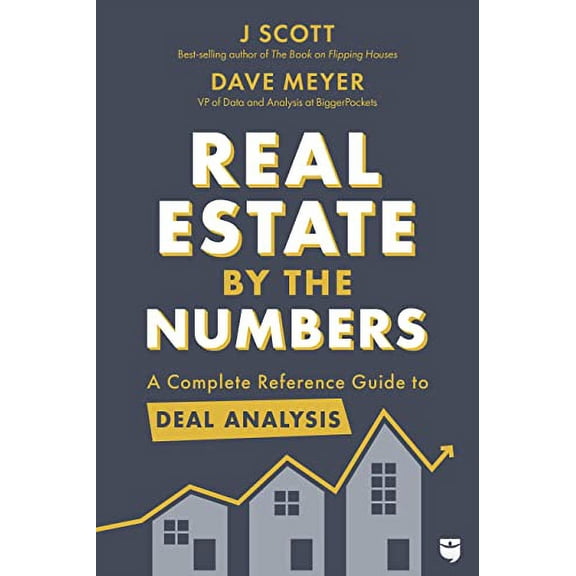 Pre-Owned Real Estate by the Numbers: A Complete Reference Guide to Deal Analysis (Paperback) 1947200216 9781947200210