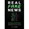 thumbnail image 1 of Real Fake News: Techniques of Propaganda and Deception-based Mind Control, from Ancient Babylon to Internet Algorithms (Paperback), 1 of 1