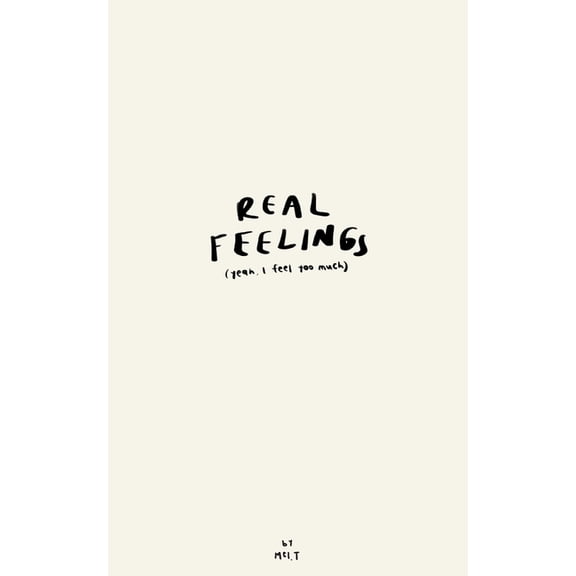 Real Feelings: yeah, I feel too much (Paperback)