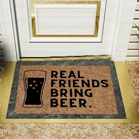 Real Friends Bring Beer Funny Doormat Welcome Mat Funny Door Mat Funny Gift Home Doormat Housewarming Closing Gift Polyester Carpet,D,Crystal Velvet
