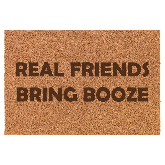 Real Friends Bring Booze Funny Doormat Brown Natural Coir Rectangular Front Entry Non Slip Door Mat (16 in. x 24 in.)