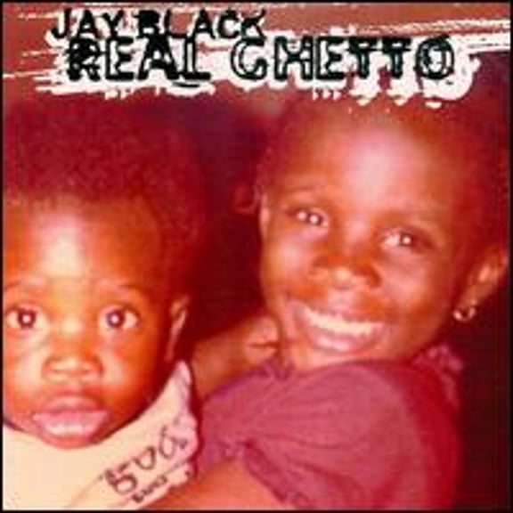 Real Ghetto (CD) by Jay Black