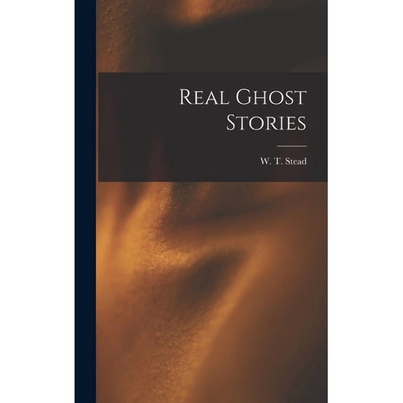 Real Ghost Stories, (Hardcover)