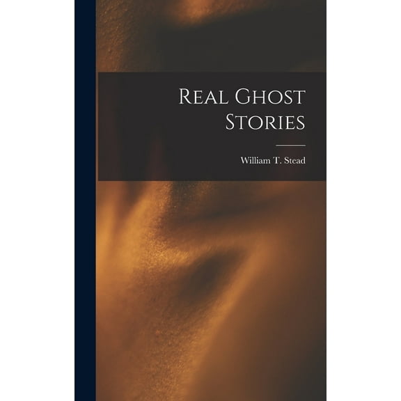 Real Ghost Stories, (Hardcover)
