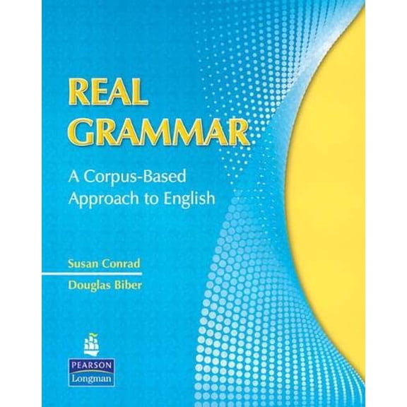 Pre-Owned Real Grammar: A Corpus-Based Approach to English (Paperback) 0135155878 9780135155875
