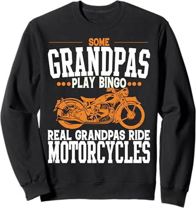 Real Grandpas Ride Motorcycles for Motorcycle Riders Men Sweatshirt