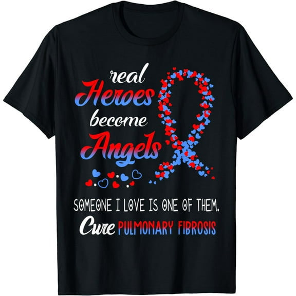 Real Heroes Become Angels Cure Pulmonary Fibrosis Shirt
