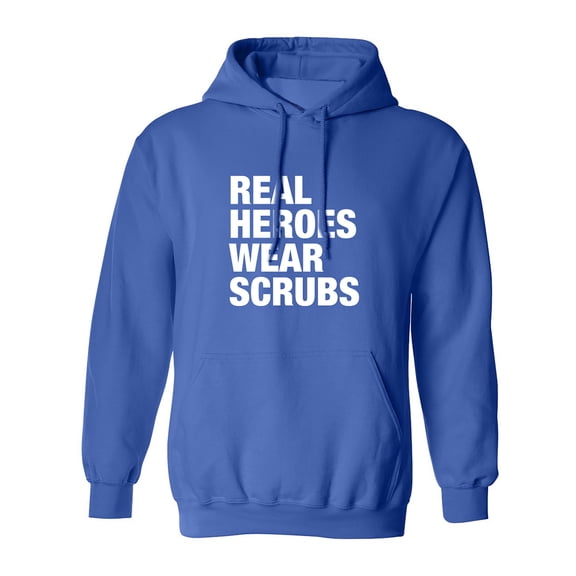 Real Heroes Wear Scrubs Adult Hooded Sweatshirt