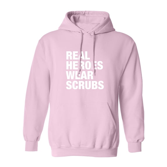 Real Heroes Wear Scrubs Adult Hooded Sweatshirt