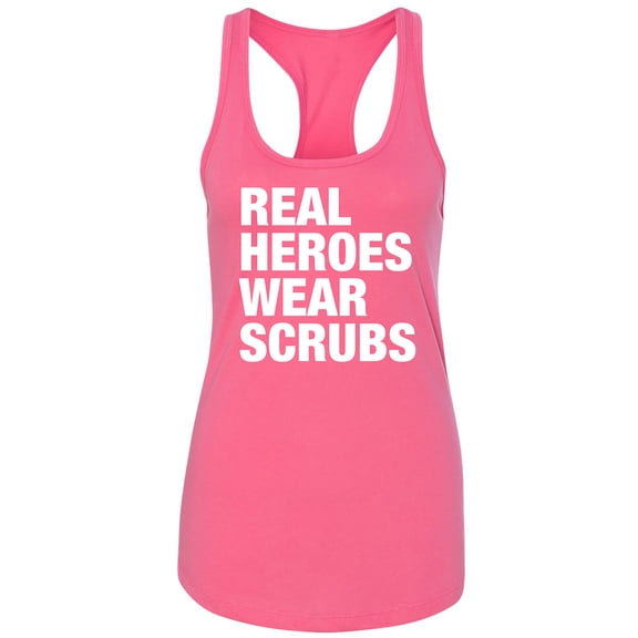 Real Heroes Wear Scrubs Racerback Tank