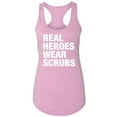 thumbnail image 1 of Real Heroes Wear Scrubs Racerback Tank, 1 of 3