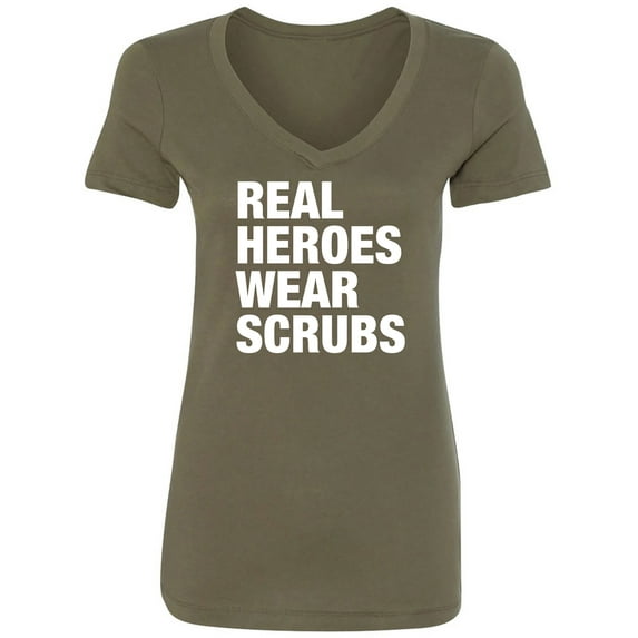 Real Heroes Wear Scrubs Womens V-Neck T-Shirt