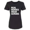 thumbnail image 1 of Real Heroes Wear Scrubs Womens crewneck tee, 1 of 2