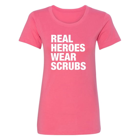 Real Heroes Wear Scrubs Womens crewneck tee