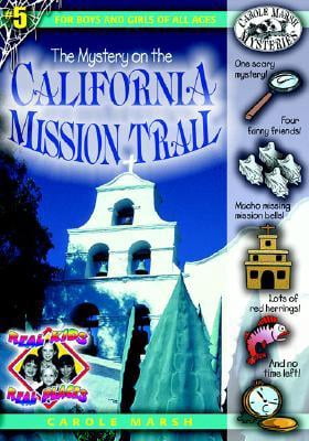 Real Kids! Real Places! (Paperback): The Mystery on the California Mission Trail (Paperback)