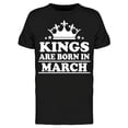 thumbnail image 1 of Real Kings Are Born In March Men's T-shirt, 1 of 2