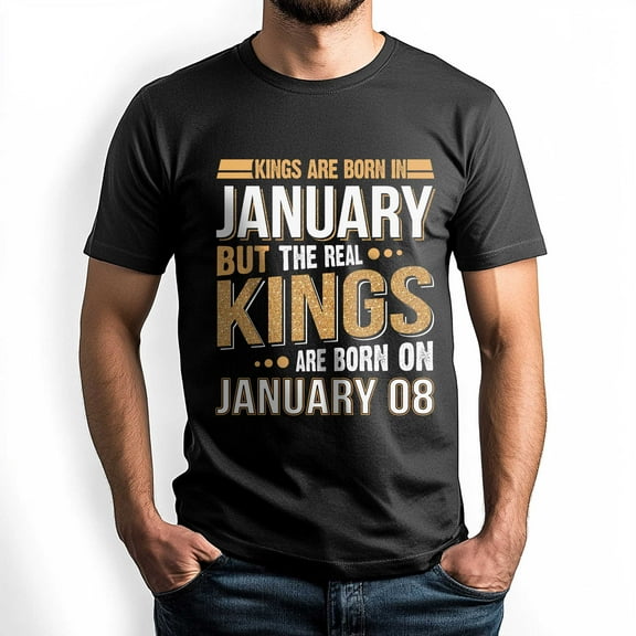 Real Kings Are Born on January 08 T-Shirt - Funny Birthday Gift for Men