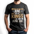 thumbnail image 1 of Real Kings Are Born on June 08 T-Shirt - Funny Birthday Gift for Men, 1 of 4