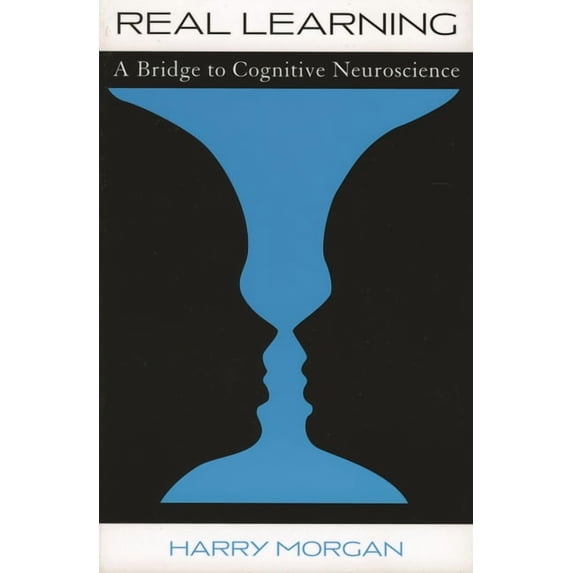 Real Learning: A Bridge to Cognitive Neuroscience, (Paperback)