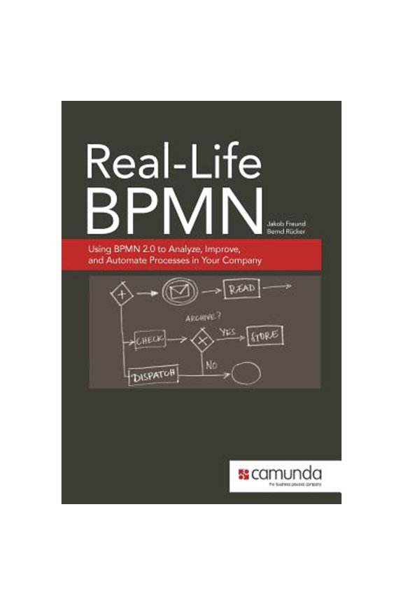 Pre-Owned Real-Life BPMN: Using BPMN 2.0 to Analyze, Improve, and Automate Processes in Your Company (Paperback) 1480034983 9781480034983