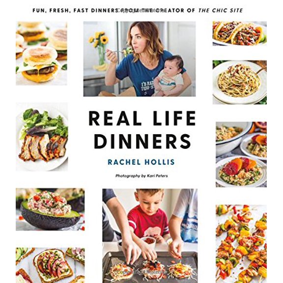 Pre-Owned Real Life Dinners: Fun, Fresh, Fast Dinners from the Creator of the Chic Site Paperback