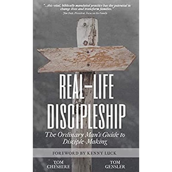 Pre-Owned Real-Life Discipleship: The Ordinary Man's Guide to Disciple-Making (Paperback) 1641464437 9781641464437