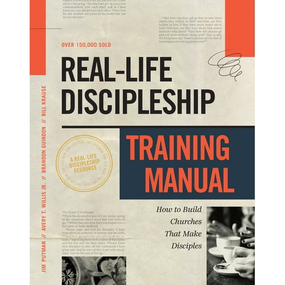 Real-Life Discipleship Training Manual: How to Build Churches That Make Disciples, (Paperback)