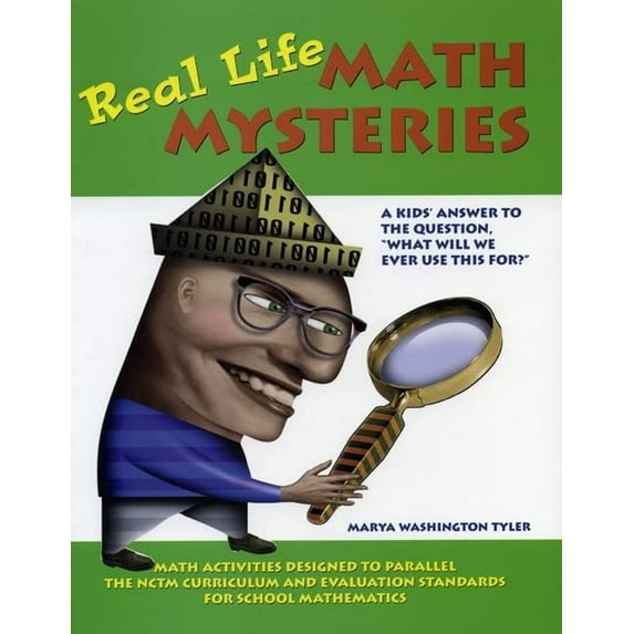 Pre-Owned Real Life Math Mysteries: A Kid's Answer to the Question, What Will We Ever Use This For? (Grades 4-10) (Paperback) 1882664140 9781882664146