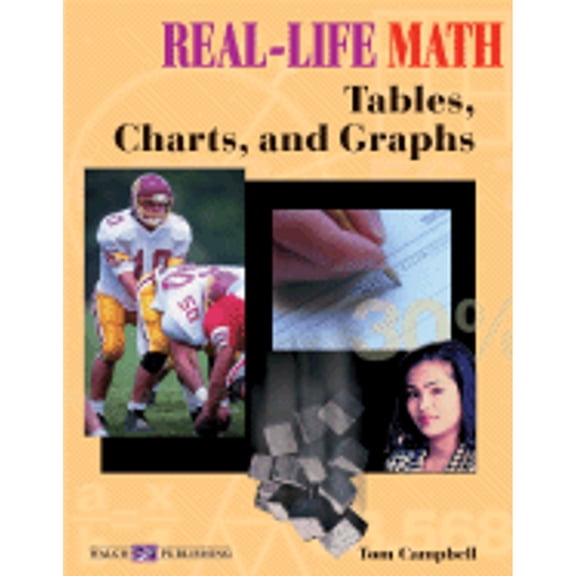 Pre-Owned Real-Life Math: Tables, Charts and Graphs (Paperback) 0825138140 9780825138140