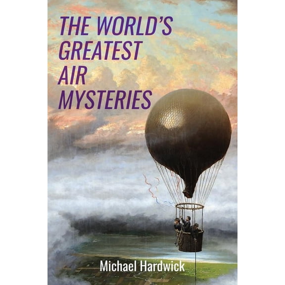 Real-Life Mysteries The World's Greatest Air Mysteries, (Paperback)