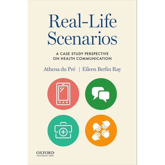Real-Life Scenarios: A Case Study Perspective on Health Communication, (Paperback)