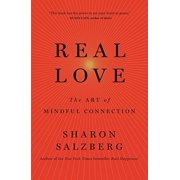 Real Love The Art of Mindful Connection, by Sharon Salzberg, Paperback, Body, Mind & Spirit / Mindfulness & Meditation, English