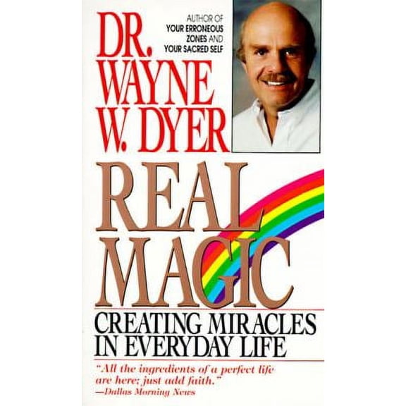 Pre-Owned Real Magic: Creating Miracles in Everyday Life by Wayne W Dyer (Paperback), English