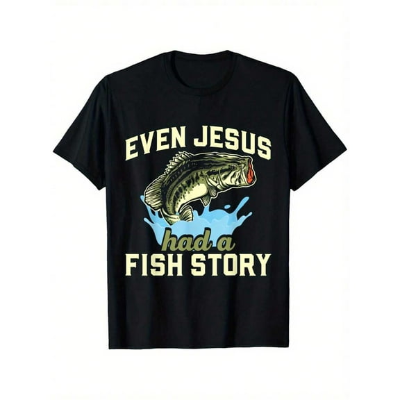 Real Man~Even Jesus Had A Fish Story Christian Fishing Drippy T-Shirt, Mens Clothes, Mens T Shirts 100Cotton, S-XXXL