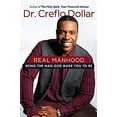 thumbnail image 1 of Pre-Owned Real Manhood: Being the Man God Made You to Be (Hardcover) 1455577987 9781455577989, 1 of 1