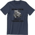 thumbnail image 1 of Real Men Build Themselves Mechanic Garage Men's T-Shirt, 1 of 4