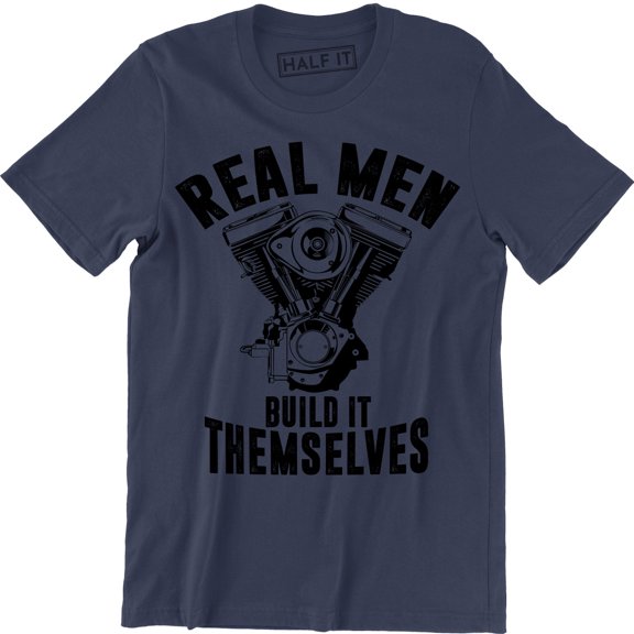 Real Men Build Themselves Mechanic Garage Motor Car Engine Mens Tee Shirt