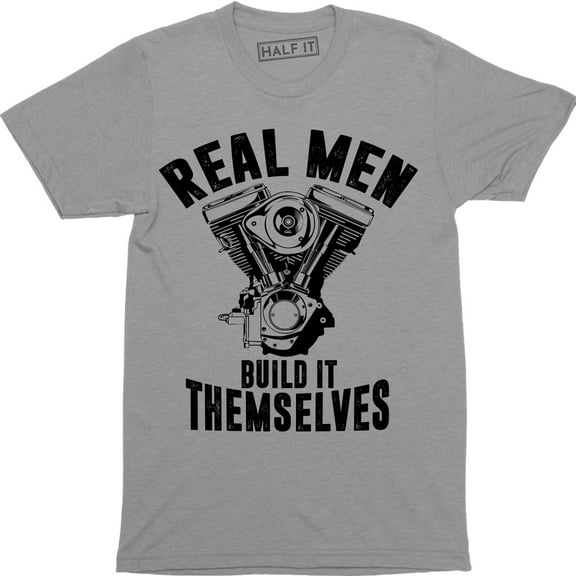 Real Men Build Themselves Mechanic Garage Motor Car Engine Mens Tee Shirt