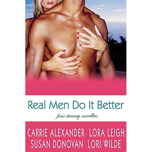 Pre-Owned Real Men Do It Better: Four Steamy Novellas (Paperback) 0312359799 9780312359799