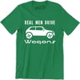thumbnail image 1 of Real Men Drive Wagons - Funny Driving Men's T-Shirt, 1 of 4