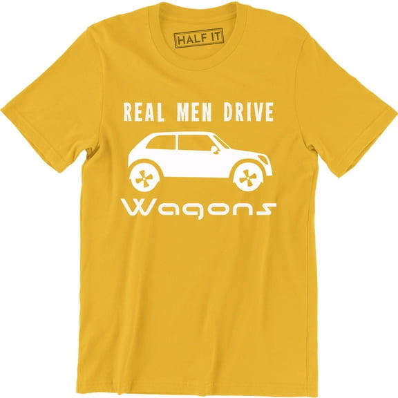 Real Men Drive Wagons - Funny Driving Men's T-Shirt