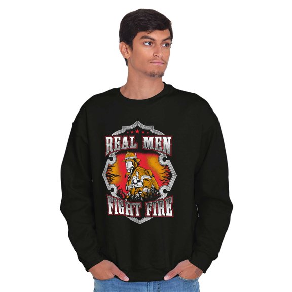 Real Men Fight Fire Firefighter Men's Crewneck Sweatshirt Brisco Brands S