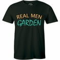 thumbnail image 1 of Real Men Garden Clever Green Thumb Guy For Men T-Shirt, 1 of 4