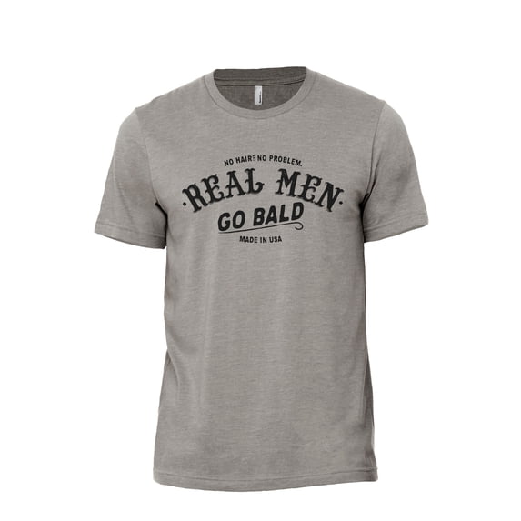 Real Men Go Bald Men's Modern Fit Fun Casual T-Shirt Printed Graphic Tee Military Grey Medium